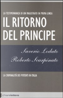 Il ritorno del principe by Roberto Scarpinato, Saverio Lodato
