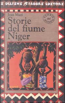 Storie del fiume Niger by Jean Muzi