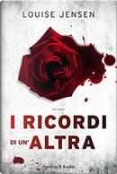 I ricordi di un'altra by Louise Jensen