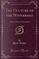 The Culture of the Winnebago by Paul Radin