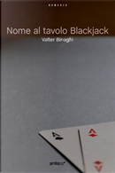Nome al tavolo Blackjack by Valter Binaghi