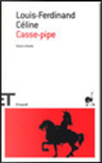 Casse-pipe by Louis-Ferdinand Céline