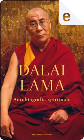 Autobiografia spirituale by Dalai Lama
