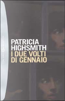 I due volti di gennaio by Patricia Highsmith