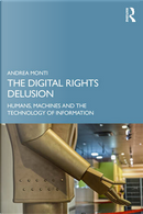 The Digital Rights Delusion by Andrea Monti