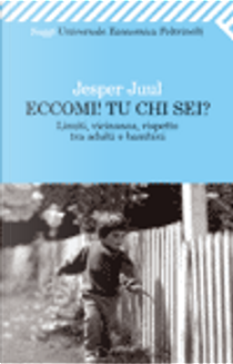 Eccomi! Tu chi sei? by Jesper Juul