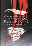 And the Ocean Was Our Sky by Patrick Ness