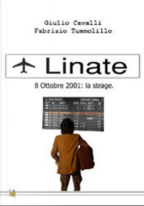 Linate 8 ottobre 2001 by Fabrizio Tummolillo, Giulio Cavalli