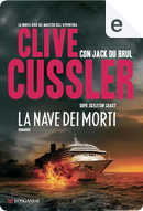 La nave dei morti by Clive Cussler, Jack Du Brul