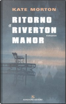 Ritorno a Riverton Manor by Kate Morton