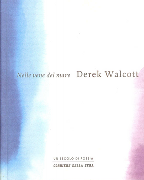 Nelle vene del mare by Derek Walcott