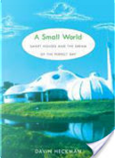 A Small World by Davin Heckman