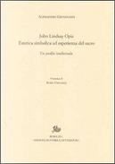 John Lindsay Opie. Estetica simbolica ed esperienza del sacro. Un profilo intellettuale by Alessandro Giovanardi