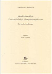 John Lindsay Opie. Estetica simbolica ed esperienza del sacro. Un profilo intellettuale by Alessandro Giovanardi