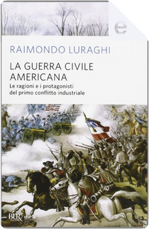 La guerra civile americana by Raimondo Luraghi