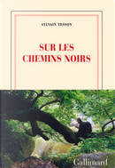 Sur les chemins noirs by Sylvain Tesson