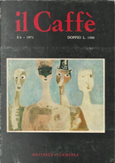 Il Caffè letterario e satirico n. 3-4 (1971) by Aldo Rossi, Antonio Tabucchi, Carlo Contreras, Daguerre, Domenico Pasquariello, Gaio Fratini, Gianni Segre, Giorgio De Maria, Giuliano Gramigna, Giulio Ferroni, Guido Almansi, Ignazio Apolloni, Marilla Battilana, Mario Forcellini, Michael Goldman, Oswell Blakeston, Pietro Raffa, Renato Job, Robert Nye, Roberto Mazzucco, Saverio Vòllaro, Severo Sarduy, Silvano Ambrogi, Ugo Facco De Lagarda, Umberto Simonetta, Walter Pedullà, Witold Gombrowicz