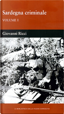 Sardegna criminale (Vol. 1) by Giovanni Ricci