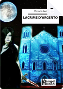 Lacrime d'argento by Viviana Leo