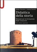 Didattica della storia by Andrea Zannini, Walter Panciera