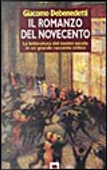 Il romanzo del Novecento by Giacomo Debenedetti