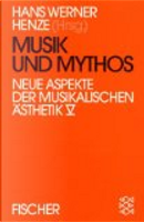 Neue Aspekte der musikalischen Ästhetik: Musik und Mythos by Hans Werner Henze