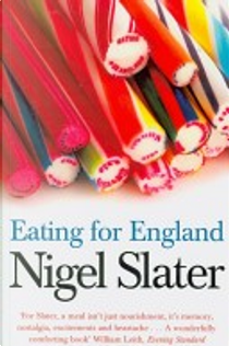 Eating for England by Nigel Slater