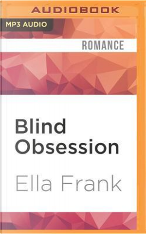 Blind Obsession by Ella Frank