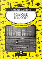 Pensione Tersicore. Delitto a teatro. Le indagini del commissario Martini by Gianna Baltaro