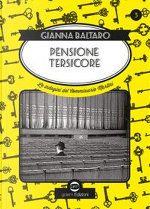 Pensione Tersicore. Delitto a teatro. Le indagini del commissario Martini by Gianna Baltaro