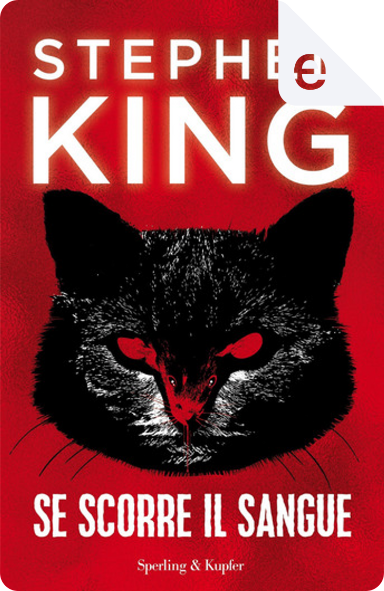 Se scorre il sangue by Stephen King, Sperling & Kupfer, eBook - Anobii