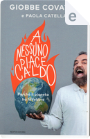 A nessuno piace caldo by Giobbe Covatta, Paola Catella