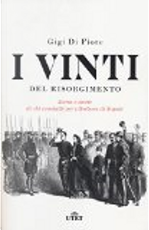 I vinti del Risorgimento by Gigi Di Fiore