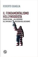 Il fondamentalismo hollywoodista by Roberto Quaglia