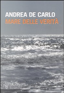 Mare delle verità by Andrea De Carlo