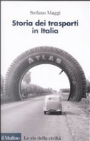 Storia dei trasporti in Italia by Stefano Maggi