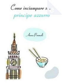 Come inciampare sul principe azzurro by Anna Premoli