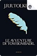 Le avventure di Tom Bombadil by J. R. R. Tolkien