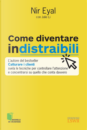 Come diventare indistraibili by Nir Eyal