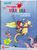Maga Martina e il regno sommerso di Atlantide - Vol. 11 by Knister