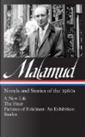 Novels and Stories of the 1960s by Bernard Malamud