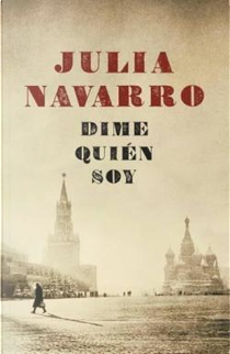 Dime Quien Soy by Julia Navarro