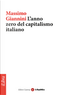 L'anno zero del capitalismo italiano by Massimo Giannini