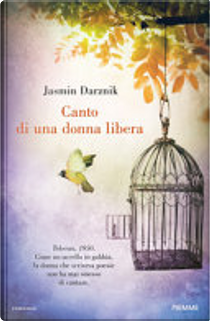 Canto di una donna libera by Jasmin Darznik