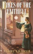 Fires of the Faithful by Naomi Kritzer