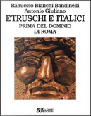 Etruschi e italici prima del dominio di Roma by Antonio Giuliano, Ranuccio Bianchi Bandinelli