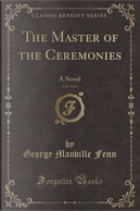 The Master of the Ceremonies, Vol. 3 of 3 by George Manville Fenn