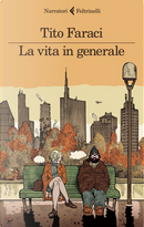 La vita in generale by Tito Faraci