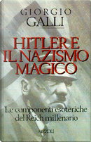 Hitler e il nazismo magico by Giorgio Galli