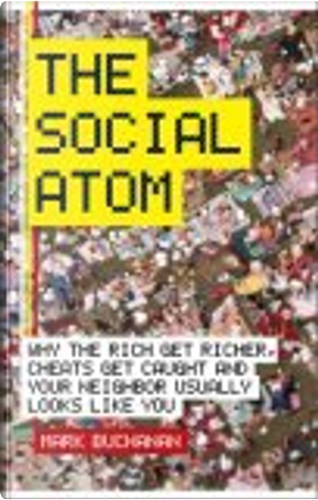The Social Atom by Mark Buchanan